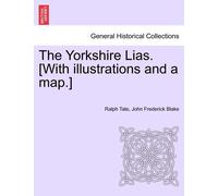 Ralph Tate John Frederi The Yorkshire Lias. [With illustrations and (Tascabile)