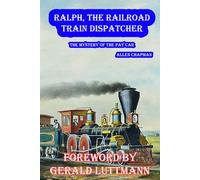 Ralph, The Railroad Train Dispatcher: The Mystery of the Pay Car