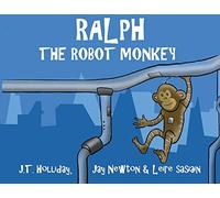 Ralph the Robot Monkey - Libro in brossura NUOVO Holliday, Jerem 01/04/2018