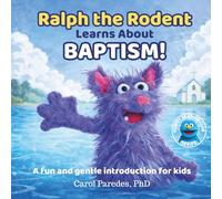 Ralph the Rodent Learns About Baptism: A fun and gentle introduction for kids
