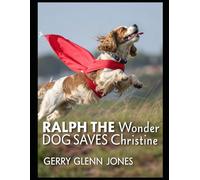 Ralph the Wonder Dog Saves Christine