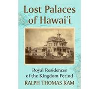 Ralph Thomas Kam Lost Palaces of Hawai'i (Tascabile)