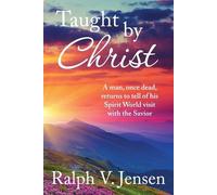 Ralph V Jensen Taught by Christ (Tascabile)