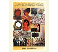 Ralph Van Blarc Florida Native American Artifacts of the Seminole Wa (Tascabile)