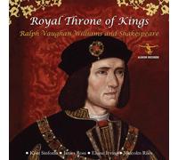 Ralph Vaughan Wil Ralph Vaughan Williams and Shakespeare: Royal Throne of (CD)