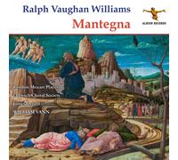 London Mozart Players; Dulwich Choral Society; James Orford; William Vann - Ralph Vaughan Williams: Mantegna - Hymnody and beyond