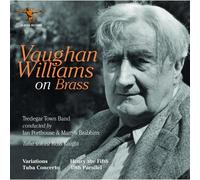 Tredegar Town Band, Ross Knight, Ian Porthouse, Martyn Brabbins – Vaughan Williams On Brass – CD