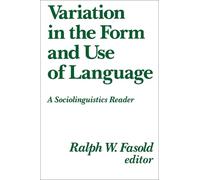 Ralph W. Fasold Variation in the Form and Use of Language (Tascabile)