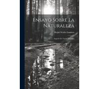 Ralph Waldo Eme Ensayo sobre la naturaleza; seguido de varios discu (Tascabile)