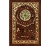 Ralph Waldo Eme Self-Reliance, Nature, and Other Essays (Roya (Copertina rigida)
