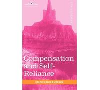 Ralph Waldo Emerson Compensation and Self-Reliance (Copertina rigida)