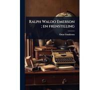 Ralph Waldo Emerson; en frenstilling