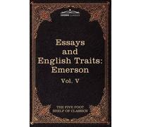 Ralph Waldo Emerson Essays and English Traits by Ralph Waldo Emerson (Tascabile)