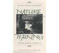 Ralph Waldo Emerson Henry David Thoreau Nature and Walking (Tascabile)
