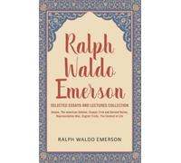 Ralph Waldo Emerson Ralph Waldo Emerson Selected Essays and (Copertina rigida)