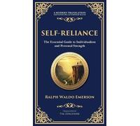 Self-Reliance: Embrace Your Individuality and Unlock True Independence (Deluxe Hardbound Edition)
