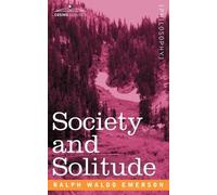 Ralph Waldo Emerson Society and Solitude (Tascabile)
