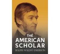 Ralph Waldo Emerson The American Scholar (Tascabile)
