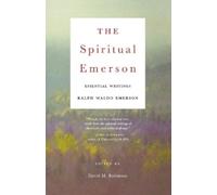 Ralph Waldo Emerson The Spiritual Emerson (Tascabile)