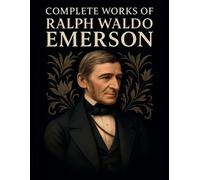 Ralph Waldo Emerson Thinkers Insti Complete Works of Ralph Waldo Eme (Tascabile)