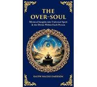 Ralph Waldo Emerson Tim Zengerink The Over-Soul (Copertina rigida)