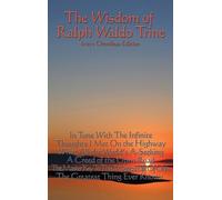 Ralph Waldo Trine The Wisdom of Ralph Waldo Trine (Copertina rigida)