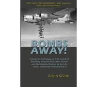 Ralph Welsh BOMBS AWAY Volume II (Tascabile) Bombs Away