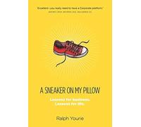 Ralph Yourie A Sneaker on My Pillow: Lessons for business. Lessons f (Tascabile)