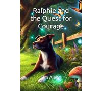 Ralphie and the Quest for Courage