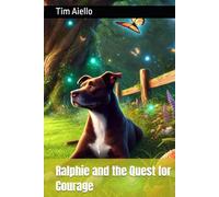 Ralphie and the Quest for Courage