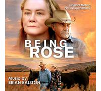 Ralston, Brian - Being Rose (Original Motion Picture Soundtrack)