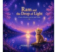 Ram and the Drop of Life: A Story of Kindness and the Light Within