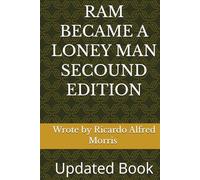 RAM BECAME A LONEY MAN SECOUND EDITION