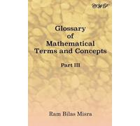 Ram Bilas Misra Glossary of Mathematical Terms and Concepts (Part II (Tascabile)
