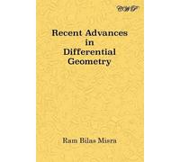 Ram Bilas Misra Recent Advances in Differential Geometry (Tascabile)