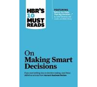 Ram Charan Dani HBR's 10 Must Reads on Making Smart Decisions (with (Tascabile)