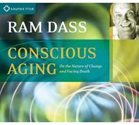 Ram Dass Conscious Aging (CD)