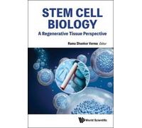 Rama Shanker Ve Stem Cell Biology: A Regenerative Tissue Pers (Copertina rigida)