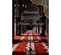 Ramadan 2026-1447 Journal 6 x 9 in (Pocket Size): A Daily Islamic Planner for Fasting, Prayers, Duas & Spiritual Growth