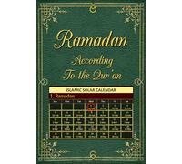 Ramadan according to the Qur'an: Islamic Solar Calendar