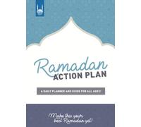 Ramadan Action Plan: A DAILY PLANNER AND GUIDE FOR ALL AGES!
