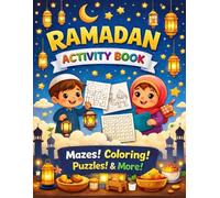 Ramadan Activity Book for Kids Ages 2-5: Fun Mazes, Easy Coloring Pages, Simple Word Searches and Early Sentence Writing Activities for Toddlers and Preschoolers