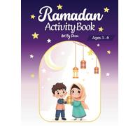 Ramadan Activity Book for Kids Ages 3-6: Fun & Educational Islamic Activities with Mazes, Coloring, Counting, Tracing , Scissor Skills & More