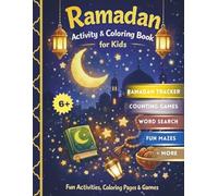 Ramadan Activity & Coloring Book for Kids: Fun Activities, Coloring Pages & Games