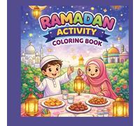 Ramadan Activity Coloring Book for Kids Fun Islamic Coloring Pages to Learn.: Islamic Basics for Young Muslim Kids