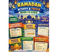 Ramadan Activity & Trivia Book for Kids: Fun Islamic Facts, Duas, Quizzes, Word Searches, Good Deeds Charts & Eid Activities to Teach Fasting, Salah & ... Learning for Muslim Kids Ages 4-10