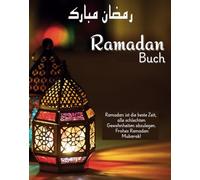 RAMADAN BUCH - Eine Bessere Muslima Werden mit diesem Vierwöchigem Leitfaden für muslimische Frauen & Teenager: Den Zauber Des Fastenmonats Und Des ... zu Erleben (Geschenke Für Frauen Ramadan)