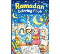 Ramadan Coloring Book: A cute Ramadan-themed coloring book for kids - 24 fun and educational pages to color