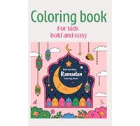 Ramadan Coloring book: Bold and Easy Ramadan Coloring Book For Kids