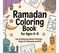 Ramadan Coloring Book for Kids Ages 4-8: Fun & Relaxing Islamic Coloring Pages with Mosques, Lanterns, Moon & Stars | No Faces | Perfect Ramadan & Eid Gift